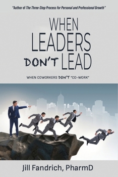 When Leaders Don't Lead: When Coworkers Don't "Co-Work"