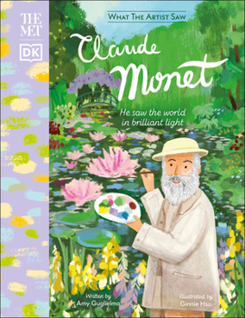 Hardcover The Met Claude Monet: He Saw the World in Brilliant Light Book