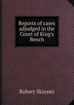 Paperback Reports of cases adjudged in the Court of King's Bench Book