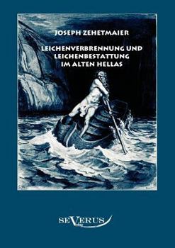Paperback Leichenverbrennung und Leichenbestattung im alten Hellas [German] Book