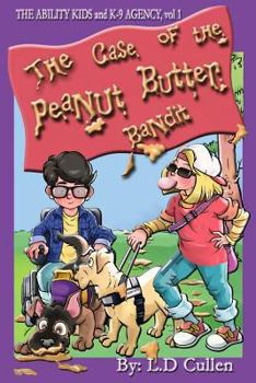 Paperback The Case of the Peanut Butter Bandit: The Ability Kids and K-9 Agency Book