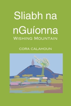 Paperback Sliabh na nGuíonna: Wishing Mountain Book