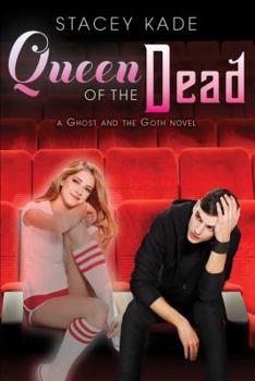 Queen of the Dead - Book #2 of the Ghost and the Goth