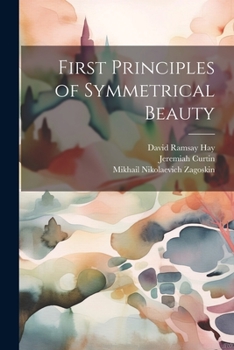 Paperback First Principles of Symmetrical Beauty Book