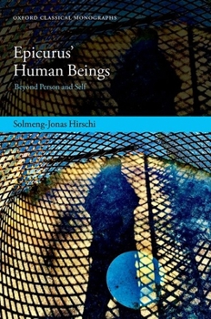 Hardcover Epicurus' Human Beings: Beyond Person and Self Book