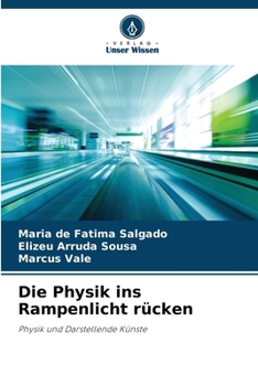 Die Physik ins Rampenlicht rücken (German Edition)