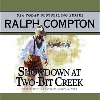 Audio CD Showdown at Two Bit Creek: A Ralph Compton Novel by Joseph A. West Book