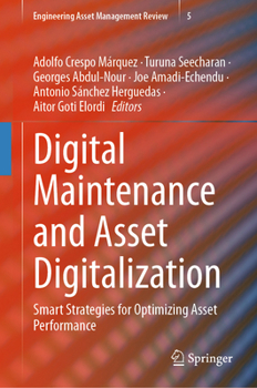 Hardcover Digital Maintenance and Asset Digitalization: Smart Strategies for Optimizing Asset Performance Book