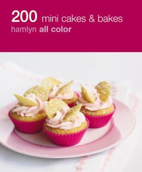 Paperback 200 Mini Cakes and Bakes: Hamlyn All Color Book