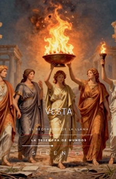 Vesta: El Recorrido de la Llama (Roma) (Spanish Edition)