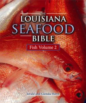 Hardcover The Louisiana Seafood Bible, Volume 2: Fish Book