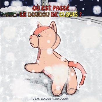 Paperback Ou est passé le doudou de Clovis [French] Book