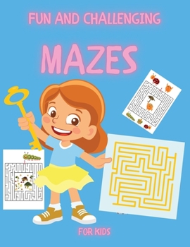 Paperback Fun and Challenging Mazes for Kids: Funny Mazes Activity Book for Kids and Adults Fun and Challenging Mazes for Kids with Solutions Maze Activity Book [Spanish] Book