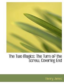 Paperback The Two Magics: The Turn of the Screw, Covering End [Large Print] Book