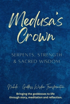 Paperback Medusa's Crown: Serpents, Strength & Sacred Wisdom Book