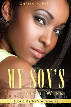 My Son's Next Wife - Book #3 of the My Son's Wife