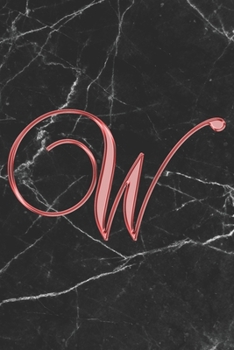 Paperback W Journal: A Monogram W Initial Capital Letter Notebook For Writing And Notes: Great Personalized Gift For All First, Middle, Or Book