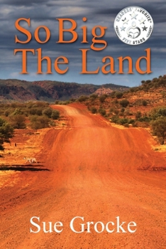 Paperback So Big The Land: A True story about life in the outback Book