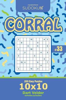 Paperback Sudoku Corral - 200 Easy Puzzles 10x10 (Volume 33) Book