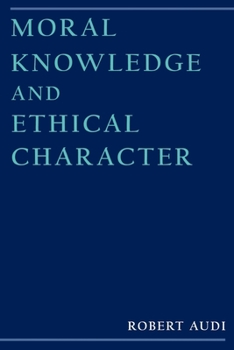 Paperback Moral Knowledge and Ethical Character Book