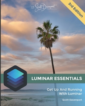 Paperback Luminar Essentials: Get Up And Running With Luminar 4 Book