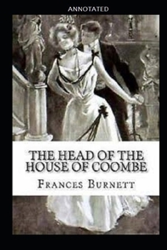 Paperback The Head of the House of Coombe "Annotated" Book