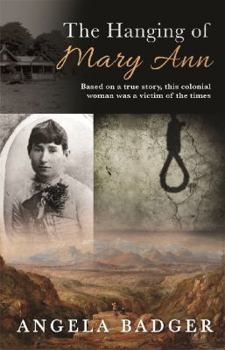 Paperback The Hanging of Mary Ann: Based on a True Story, This Colonial Woman Was a Victim of the Time Book