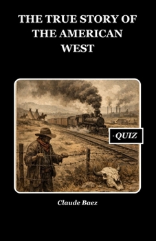 Paperback The True Story of the American West Book