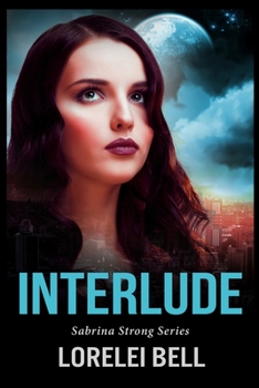 Interlude - Book #7 of the Sabrina Strong