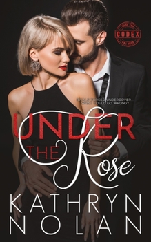 Under the Rose - Book #2 of the Codex