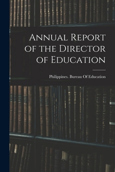 Paperback Annual Report of the Director of Education Book