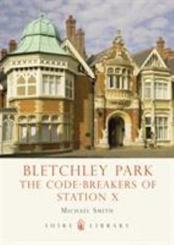Station X: The Codebreakers of Bletchley Park - Book  of the Pan Grand Strategy Series