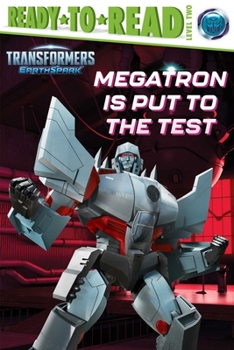 Hardcover Megatron Is Put to the Test: Ready-To-Read Level 2 Book