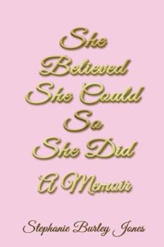 Paperback She Believed She Could So She Did Book
