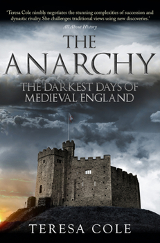 Hardcover The Anarchy: The Darkest Days of Medieval England Book