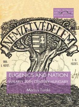 Hardcover Eugenics and Nation in Early 20th Century Hungary Book