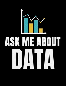 Ask Me About Data: Daily Planner 2020 | Gift For Computer Data Science Related People.