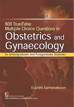 Paperback 800 True/False Multiple Choice Questions in Obstetrics and Gynaecology: For Undergraduate and Postgraduate Students Book