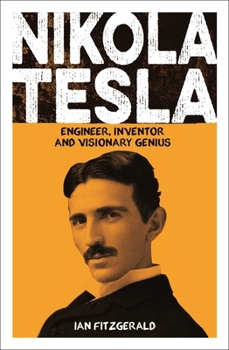 Paperback Nikola Tesla: Engineer, Inventor and Visionary Genius Book