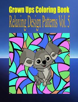 Paperback Grown Ups Coloring Book Relaxing Design Patterns Vol. 5 Mandalas Book