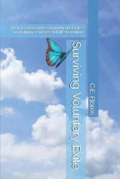 Paperback Surviving Voluntary Exile: How to overcome common obstacles to making a successful life transition Book