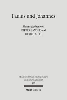 Paulus Und Johannes: Exegetische Studien Zur Paulinischen Und Johanneischen Theologie Und Literatur