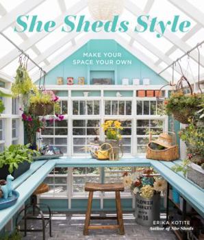 Hardcover She Sheds Style: Make Your Space Your Own Book