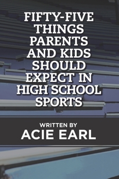 Paperback Fifty-five things Parents and Kids Should Expect in High School Sports Book