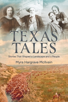 Texas Tales: Stories That Shaped a Landscape and a People