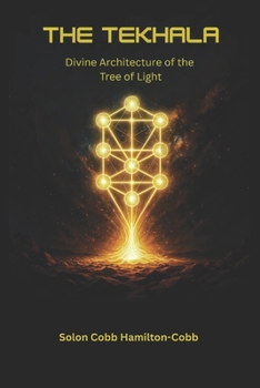 Paperback The Tekhalah: Divine Architecture of the Tree of Light Book