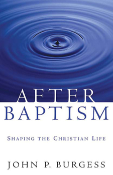 Paperback After Baptism: Shaping the Christian Life Book