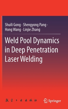 Hardcover Weld Pool Dynamics in Deep Penetration Laser Welding Book