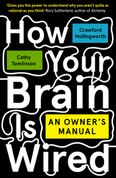 Paperback How Your Brain Is Wired: An Owner's Manual Book