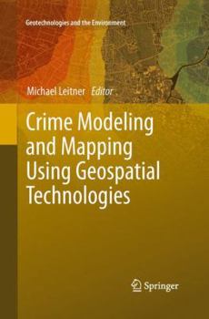 Paperback Crime Modeling and Mapping Using Geospatial Technologies Book